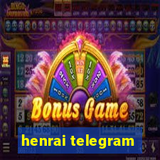 henrai telegram